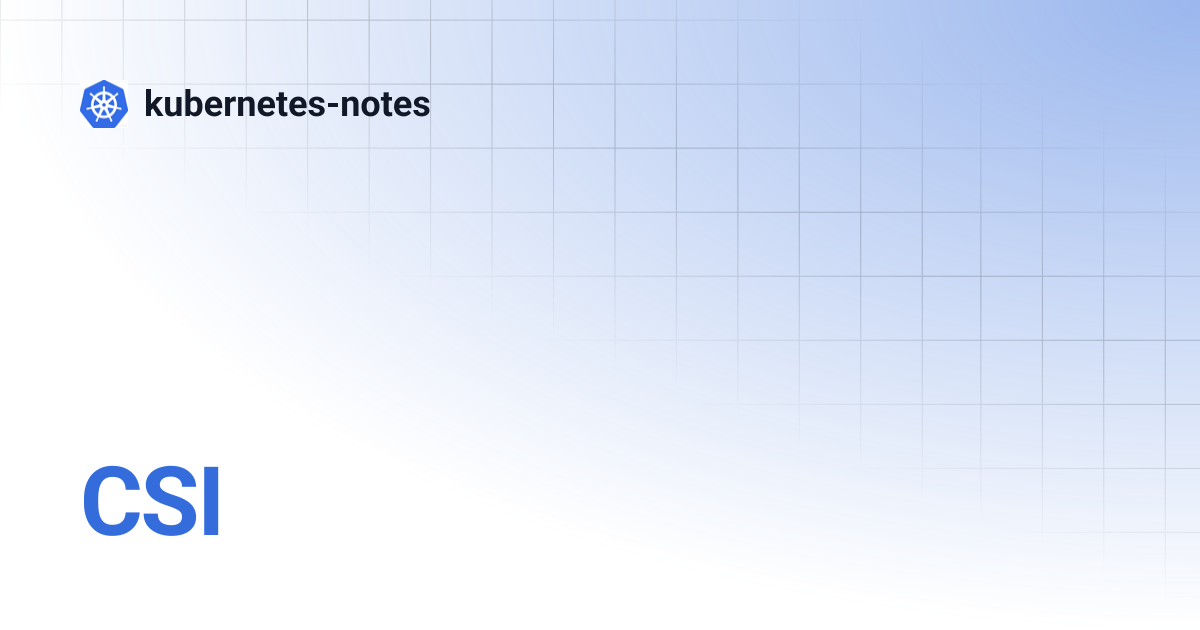 CSI | kubernetes-notes