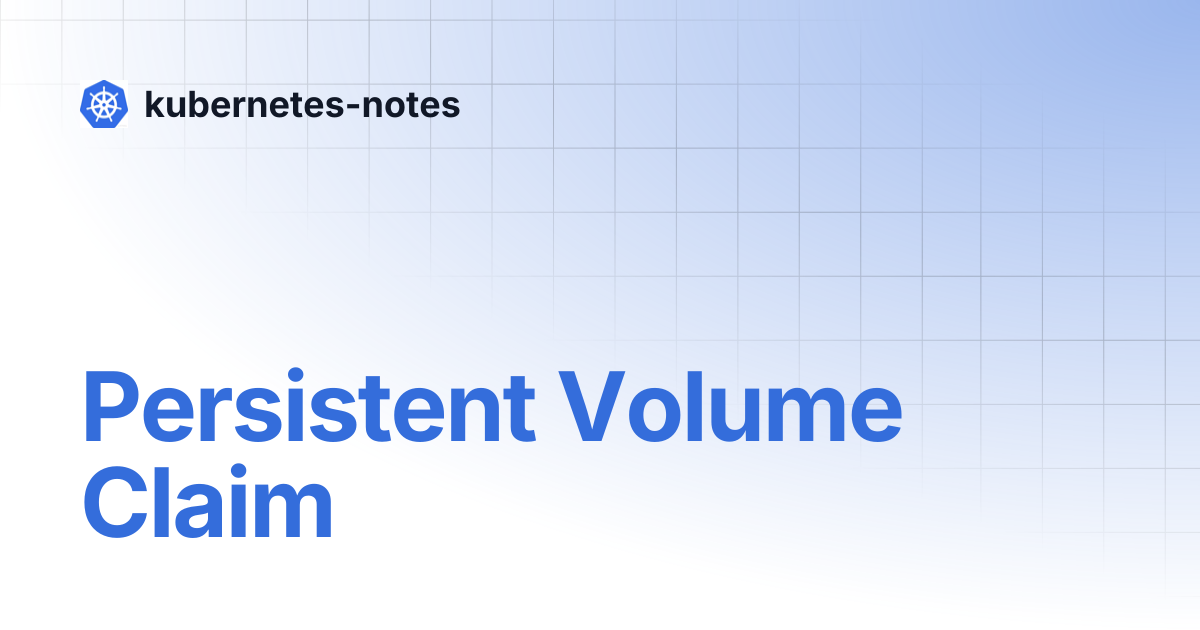 Persistent Volume Claim | kubernetes-notes